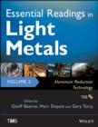 Image for Essential Readings in Light Metals : Aluminum Reduction Technology