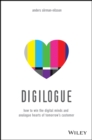 Image for Digilogue: how to win the digital minds and analogue hearts of tomorrow&#39;s customer