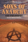 Image for Sons of anarchy and philosophy  : brains before bullets