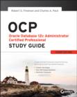 Image for OCP  : Oracle Database 12c administrator certified professional study guide