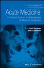 Image for Acute medicine: a practical guide to the management of medical emergencies
