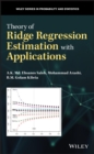 Image for Theory of Ridge Regression Estimation with Applications