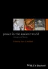 Image for Peace in the ancient world  : concepts and theories
