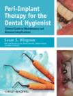 Image for Peri-implant therapy for the dental hygienist: clinical guide to maintenance and disease complications