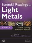 Image for Essential Readings in Light Metals, Electrode Technology for Aluminum Production
