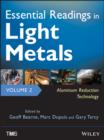 Image for Essential Readings in Light Metals, Aluminum Reduction Technology