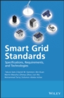 Image for Smart grid standards: specifications, requirements, and technologies