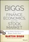 Image for Biggs on finance, economics, and the stock market: Barton&#39;s market chronicles from the Morgan Stanley years