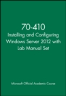 Image for 70-410 Installing and Configuring Windows Server 2012 with Lab Manual Set