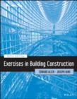 Image for Exercises in building construction: forty-six homework and laboratory assignments to accompany fundamentals of building construction : materials and methods