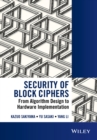 Image for Security of block ciphers  : from algorithm design to hardware implementation