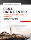Image for CCNA data center  : introducing Cisco data center networking study guide: Exam 640-911
