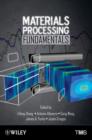 Image for Materials processing fundamentals: proceedings of a symposium sponsored by the TMS Process Technology and Modeling Committee and Extraction and Processing Division : held during the TMS 2013 Annual Meeting &amp; Exhibition San Antonio, Texas, USA, March 3-7, 2013