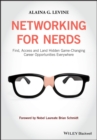 Image for Networking for nerds  : find, access and land hidden game-changing career opportunities everywhere