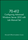 Image for 70-412 Configuring Advanced Windows Server 2012 with Lab Manual Set
