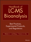 Image for Handbook of LC-MS Bioanalysis - Best Practices, Experimental Protocols and Regulations