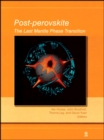 Image for Post-perovskite: the last mantle phase transition