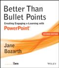 Image for Better than bullet points: creating engaging e-learning with PowerPoint