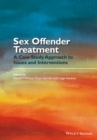 Image for Sex offender treatment  : a case study approach to issues and interventions