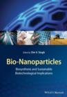 Image for Bio-nanoparticles  : biosynthesis and sustainable biotechnological implications