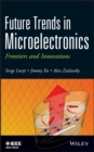 Image for Future Trends in Microelectronics - Frontiers and Innovations 2e