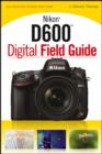 Image for Nikon D600 digital field guide