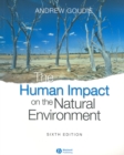 Image for The human impact on the natural environment: past, present, and future