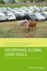 Image for Governing global land deals: the role of the state in the rush for land