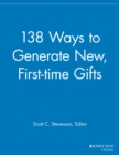 Image for 138 Ways to Generate New, First-time Gifts