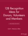 Image for 128 Recognition Ideas for Donors, Volunteers and Members