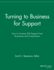 Image for Turning to business for support  : how to increase gift support from businesses and corporations