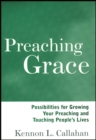 Image for Preaching Grace : Possibilities for Growing Your Preaching and Touching People&#39;s Lives