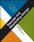 Image for Signage and wayfinding design  : a complete guide to creating environmental graphic design systems