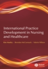 Image for International practice development in nursing and healthcare