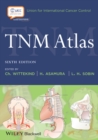 Image for TNM atlas: illustrated guide to the TNM classification of malignant tumours