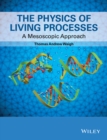 Image for The physics of living processes: a mesoscopic approach