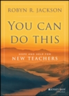 Image for You can do this: hope and help for new teachers