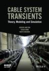 Image for Cable system transients: theory, modeling and simulation