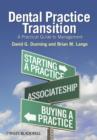 Image for Dental practice transition: a practical guide to management