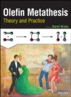 Image for Olefin Metathesis - Theory and Practice