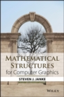 Image for Mathematical structures for computer graphics