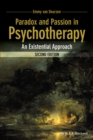 Image for Paradox and passion in psychotherapy  : an existential approach