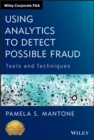 Image for Using Analytics to Detect Possible Fraud - Tools and Techniques