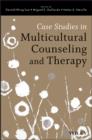 Image for Case studies in multicultural counseling and therapy