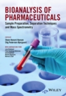 Image for Bioanalysis of pharmaceuticals  : sample preparation, chromatography and mass spectrometry
