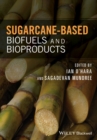Image for Sugarcane-based biofuels and bioproducts