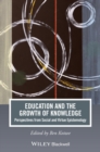 Image for Education and the growth of knowledge: perspectives from social and virtue epistemology