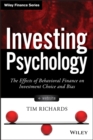 Image for Investing psychology  : the effects of behavioral finance on investment choice and bias