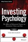 Image for Investing psychology: the effects of behavioral finance on investment choice and bias