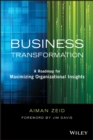 Image for Business transformation  : a roadmap for maximizing organizational insights